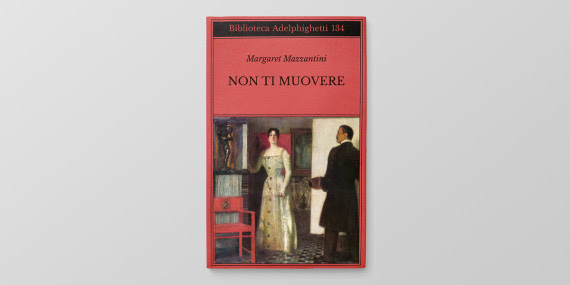 Copertina immaginaria del libro "Non ti muovere" di Margaret Mazzantini